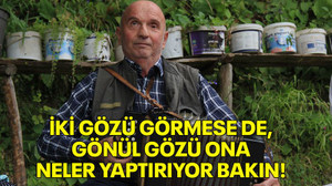 İki gözü görmese de, gönül gözü ona neler yaptırıyor bakın!